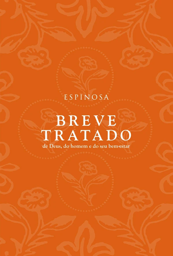 Breve tratado de Deus, do homem e do seu bem-estar