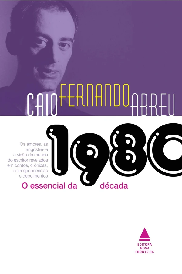 Caio Fernando Abreu: O Essencial da Década de 1980