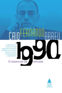 Caio Fernando Abreu: o essencial da década de 1990