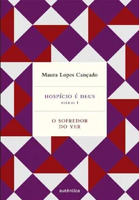 Caixa Hospício é deus e O sofredor do ver