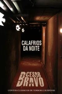 Calafrios da Noite - 15 contos de suspense e terror