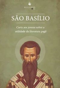 Carta aos Jovens Sobre a Utilidade da Literatura Pagã