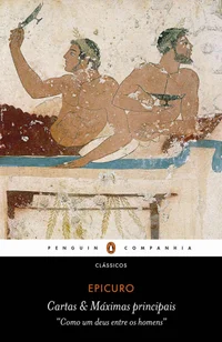 Cartas e Máximas Principais: Como um Deus Entre os Homens