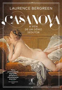 Casanova: A Vida de um Gênio Sedutor