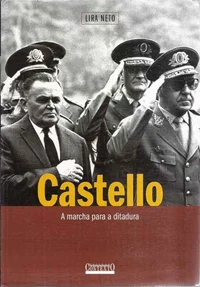 Castello: A Marcha para a Ditadura