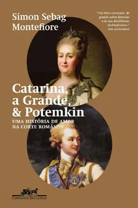 Catarina, a Grande & Potemkin: Uma história de amor na corte Románov