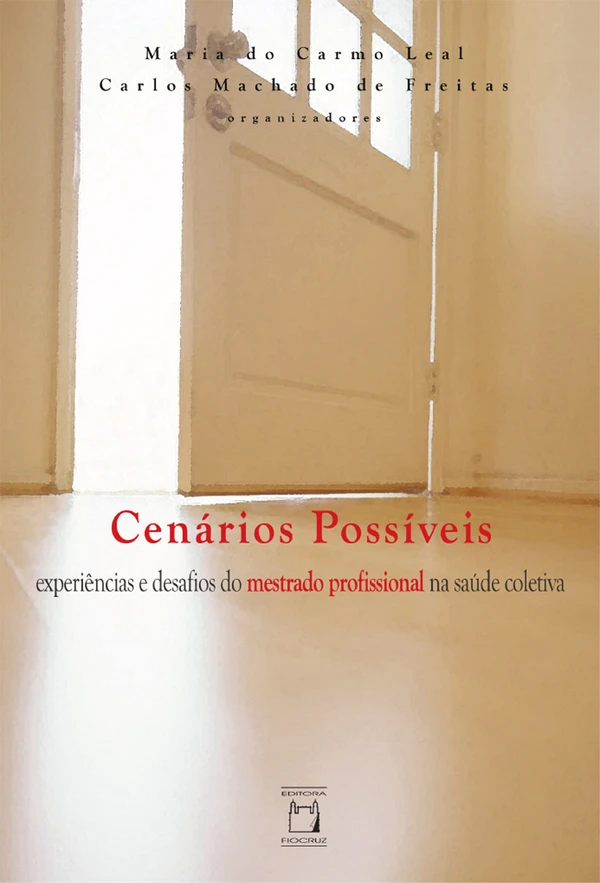 Cenários possíveis: experiências e desafios do mestrado profissional na saúde coletiva