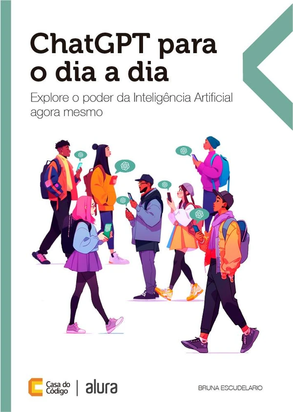 ChatGPT para o dia a dia: Explore o poder da Inteligência Artificial agora mesmo