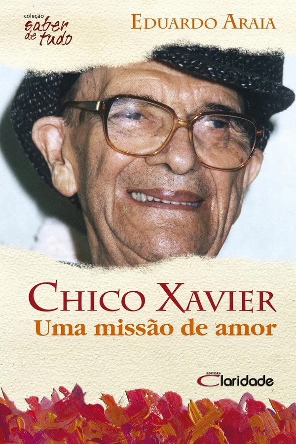 Chico Xavier: Uma Missão de Amor