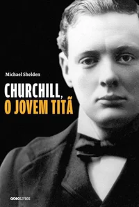 Churchill, o jovem titã