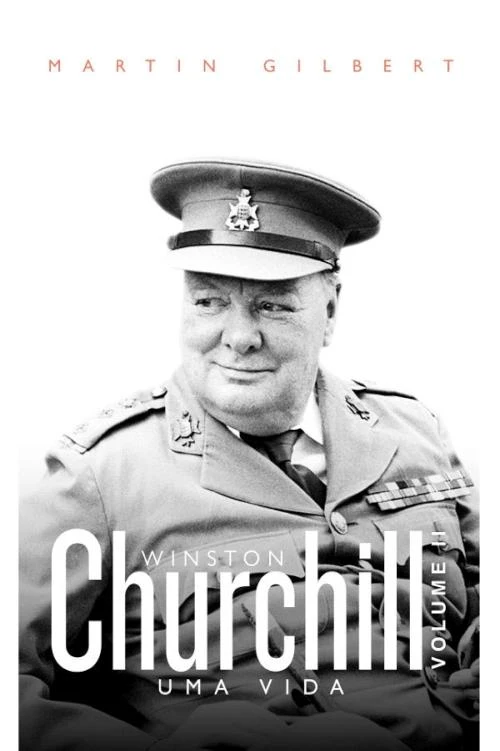 Churchill: uma vida – Vol. II