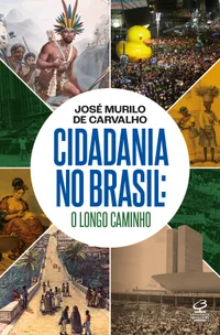 Cidadania no Brasil - O longo caminho