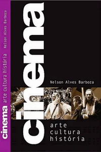 Cinema - Arte, Cultura, História