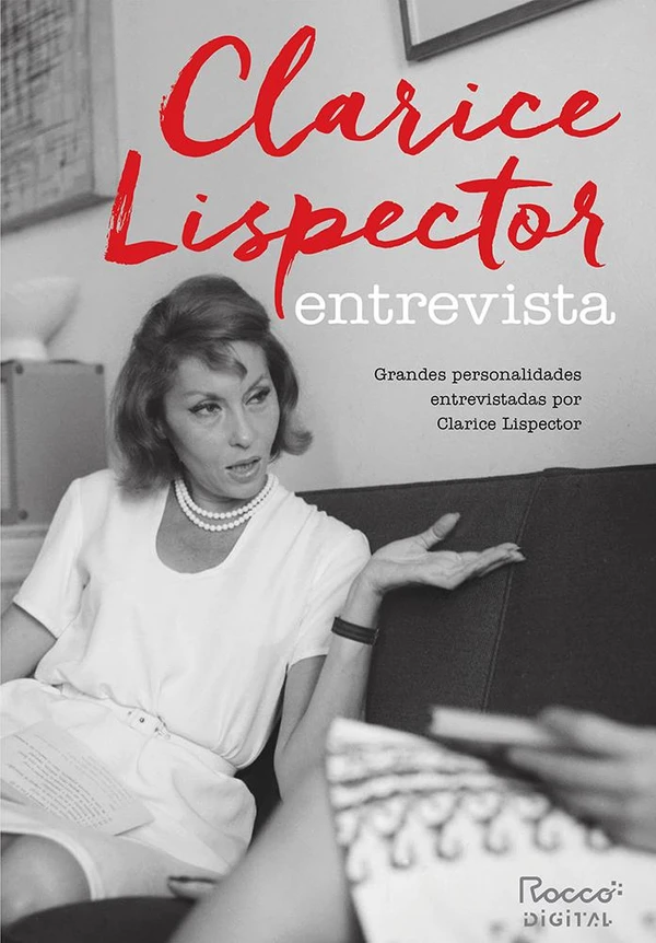 Clarice Lispector: Entrevistas com Grandes Personalidades