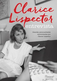 Clarice Lispector: Entrevistas com Grandes Personalidades