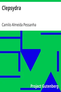Clepsydra / Poêmas de Camillo Pessanha
