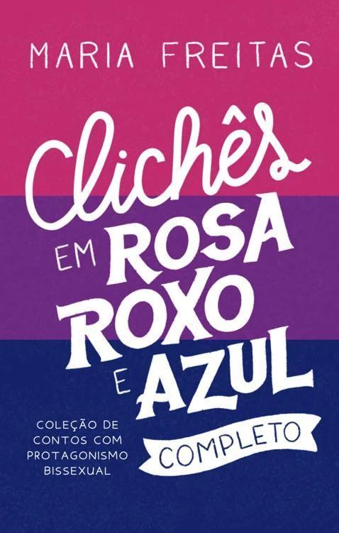 Clichês em rosa, roxo e azul: Coleção completa