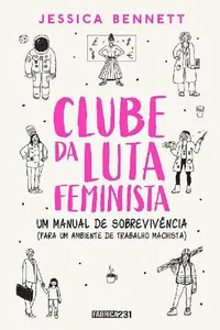 Clube da luta feminista: Um manual de sobrevivência (para um ambiente de trabalho machista)