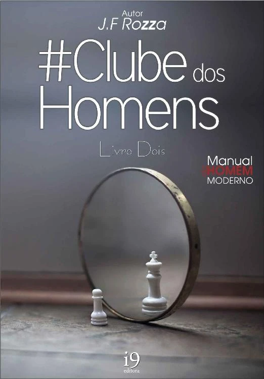 Clube dos Homens: Manual do Homem Moderno