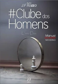 Clube dos Homens: Manual do Homem Moderno