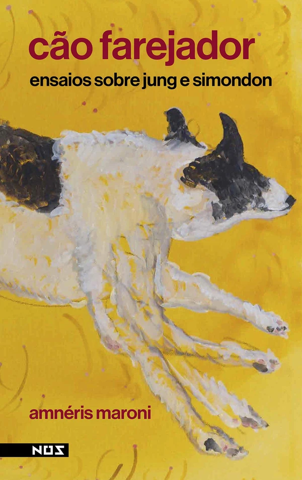 Cão farejador: ensaios sobre Jung e Simondon