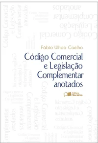 CÓDIGO COMERCIAL E LEGISLAÇÃO COMPLEMENTAR ANOTADOS