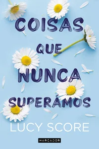 Coisas que Nunca Superámos