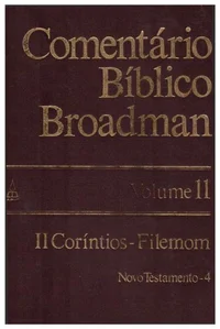 Comentário Bíblico Broadman II Coríntios - Filemom