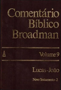 Comentário Bíblico Broadman Lucas - João