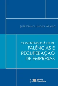 Comentários à Lei de Falências e Recuperação de Empresas