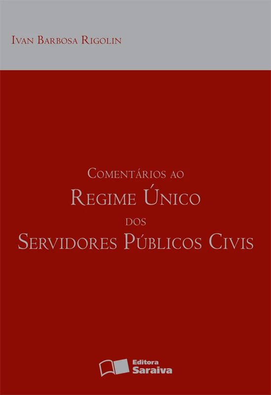 Comentários ao Regime Único dos Servidores Públicos Civis