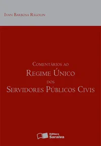 Comentários ao Regime Único dos Servidores Públicos Civis