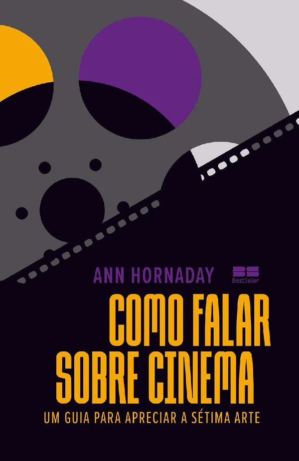 Como falar sobre cinema: Um guia para apreciar a sétima arte