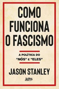 Como Funciona o Fascismo: A política do "nós" e "eles"