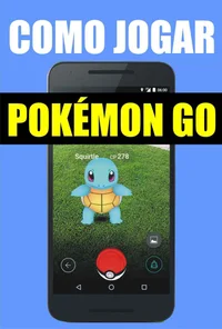 Como jogar Pokémon Go: guia para iniciantes