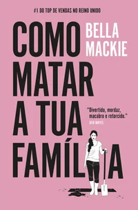 Como Matar A Tua Família