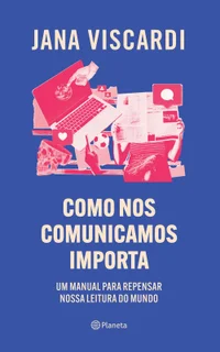 Como nos comunicamos importa