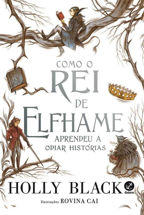 Como o Rei de Elfhame Aprendeu a Odiar Histórias