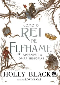 Como o Rei de Elfhame Aprendeu