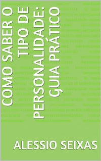 Como Saber o Tipo de Personalidade: Guia Prático