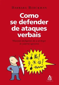Como se Defender de Ataques Verbais