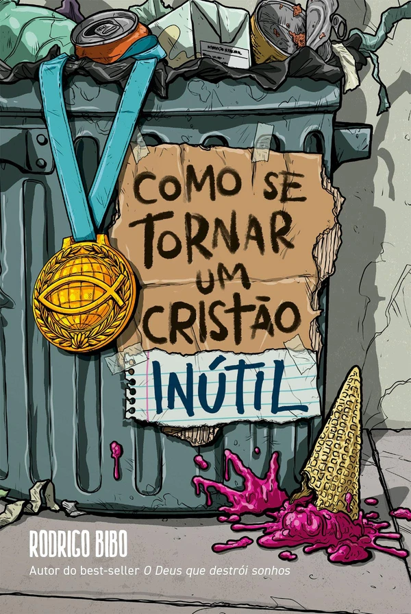 Como se tornar um cristão inútil