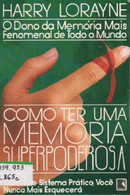 Como ter uma memória superpoderosa