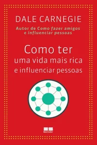 Como ter uma vida mais rica e influenciar pessoas