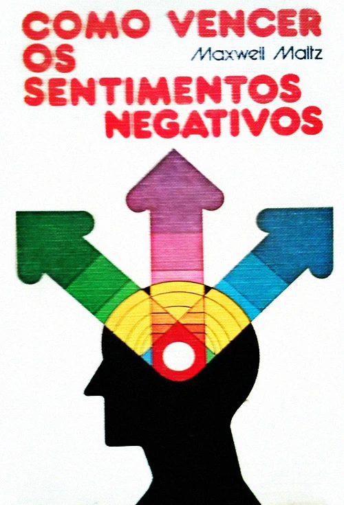 Como Vencer os Sentimentos Negativos
