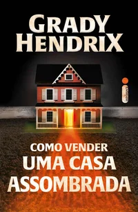 Como vender uma casa assombrada
