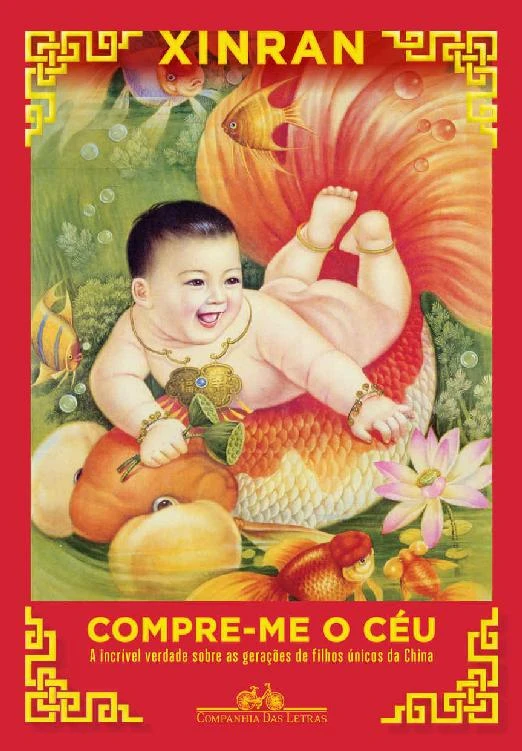 Compre-me o céu: A incrível verdade sobre as gerações de filhos únicos da China