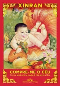 Compre-me o céu: A incrível verdade sobre as gerações de filhos únicos da China