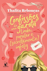 Confissões de uma garota linda, popular e (secretamente) infeliz
