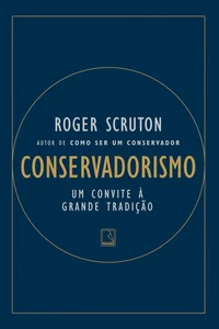 Conservadorismo: Um convite à grande tradição